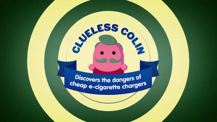 Clueless Colin discovers the dangers of cheap e-cigarette chargers