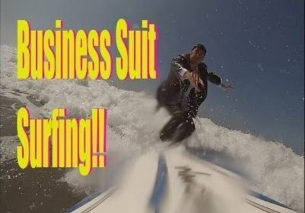 Never Go Surfing While Wearing Your Best Suit