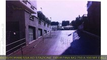 ROMA,    MAGAZZINO  STAZIONE TIBURTINA MQ 750 EURO 1.380.000