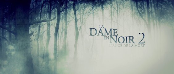 La Dame En Noir 2 - Bande-Annonce #1 VOST