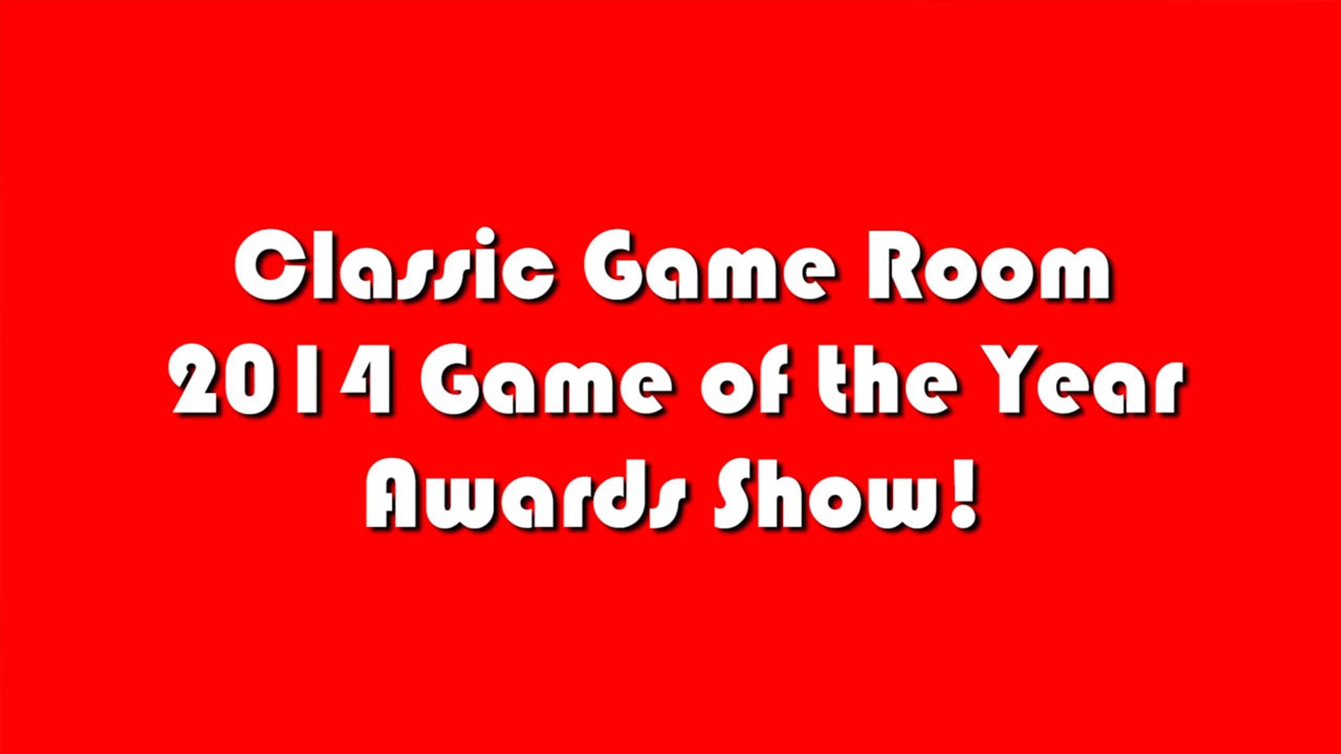 ⁣Classic Game Room - 2014 GAME OF THE YEAR AWARDS SHOW!