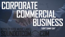 Light Sunny Day | Royalty Free Music (LICENSE: SEE DESCRIPTION) | CORPORATE POP COMMERCIAL