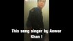 new song 2015 urdu by Anwar Khan India new song 2015 Pakistan new Song 2015 no film  new song by Anwar Khan geo news Samma news ARY news exprees news india film new 2015