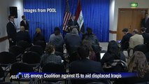 Coalition against IS to aid displaced Iraqis, US envoy says