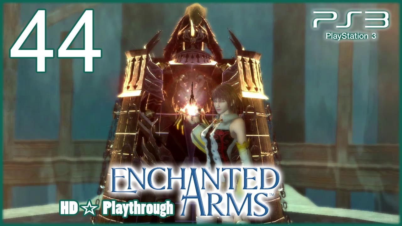 Enchanted Arms 【PS3】 -  Pt.44