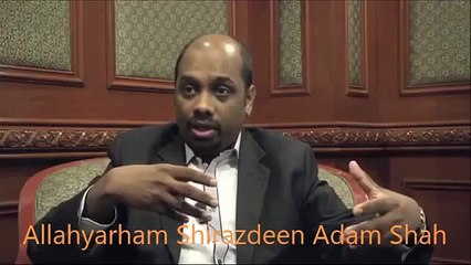 A tribute to Shirazudin Adam Shah from Sheikh Imran Hosein