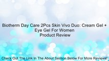 Biotherm Day Care 2Pcs Skin Vivo Duo: Cream Gel   Eye Gel For Women Review