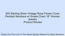 925 Sterling Silver Vintage Rose Flower Cross Pendant Necklace w/ Snake Chain 18'' Women Jewelry Review