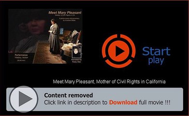 Legal Meet Mary Pleasant, Mother of Civil Rights in California Movie Download
