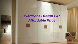 Wardrobe Designs At Affordable Price