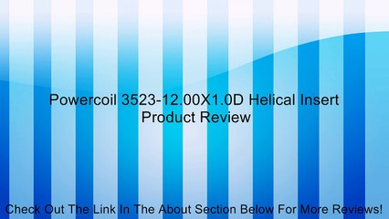 Powercoil 3523-12.00X1.0D Helical Insert Review