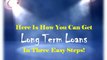 Long Term Loans- Money in matter of hours with longer repayment tenure
