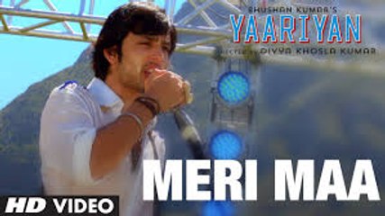 Meri Maa Video Song (Yaariyan) Full HD