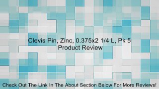 Clevis Pin, Zinc, 0.375x2 1/4 L, Pk 5 Review