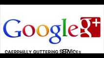 Caerphilly Guttering Services - social media and internet video