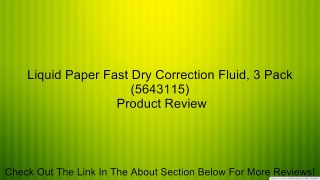 Liquid Paper Fast Dry Correction Fluid, 3 Pack(5643115) Review