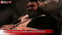 Öcalan'ı Türkiye'ye getiren komutan vefat etti