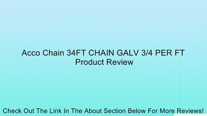 Acco Chain 34FT CHAIN GALV 3/4 PER FT Review