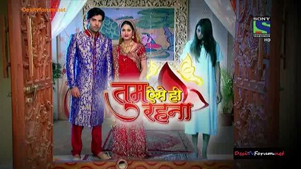 Tum Aise Hi Rehna 15 January 2015 New Full Episode HD Pt2