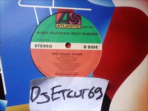 ALEEM FEATURING LEROY BURGESS -FINE YOUNG TENDER(DUB VERSION)(RIP ETCUT)ATLANTIC REC 86