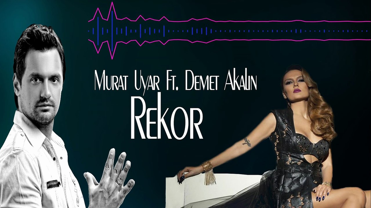 Demet Akalin - Rekor ( Murat Uyar Club Remix )