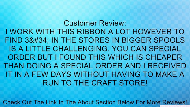 Offray Grosgrain Craft Ribbon, 3-Inch Wide by 50-Yard Spool, Black Review