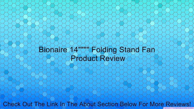 Bionaire 14 Folding Stand Fan Review