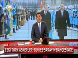 Eski 16 Türk askeri İlham Aliyev'i karşılamak için Ak Saray'ın bahçesine indi