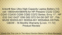 Anker� New Ultra High Capacity Laptop Battery [12-cell / 8800mAh/98WH] for HP Presario CQ32 CQ42 CQ43 CQ430 CQ56 CQ62 CQ72 Series; Envy 17 ; HP G32 G42 G42T G56 G62 G72 G4 G6 G6T G7 ; Fits MU09 593553-001 593554-001 WD548AA HSTNN-CBOW - 18 Months Warranty