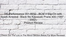 DG Performance 051-8650 - RCM II Slip-On with Spark Arrestor - Black fits Kawasaki Prarie 400 (1997 - 2002) Review