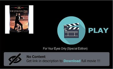 Watch For Your Eyes Only (Special Edition) Full Movie