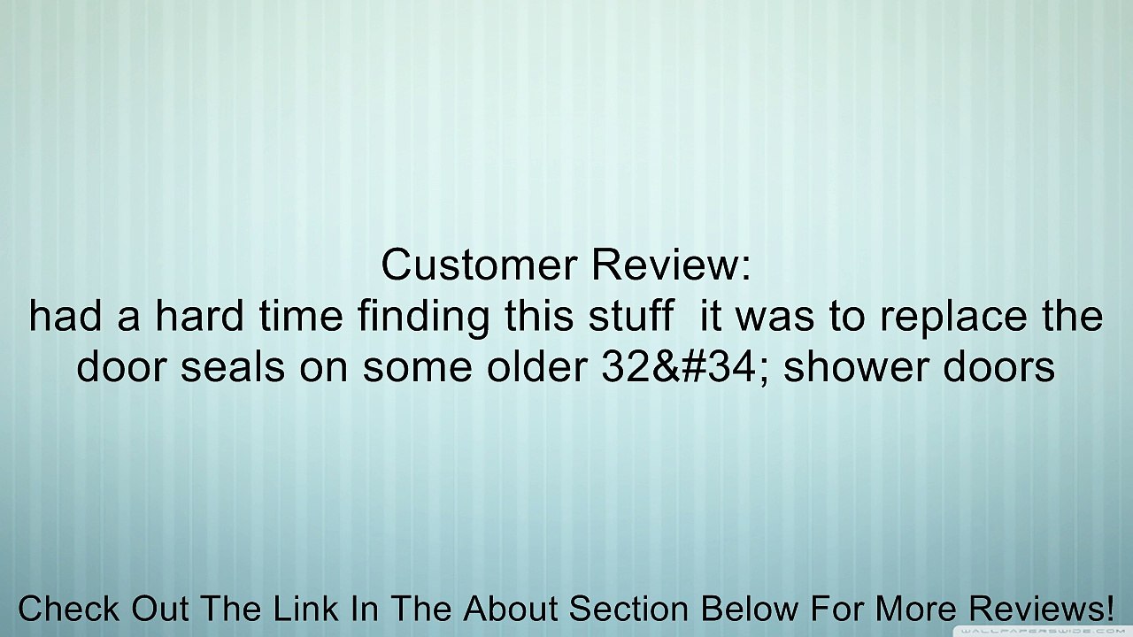Clear Vinyl Shower Door Bulb Seal - 84 in long Review