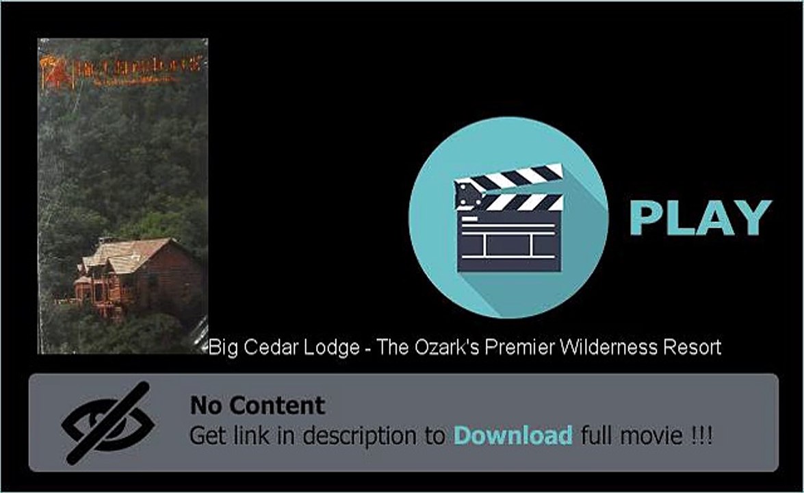 Big Cedar Lodge - The Ozark's Premier Wilderness Resort Movie Download Film