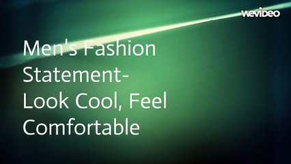Define New Style- Look Cool, Feel Comfortable