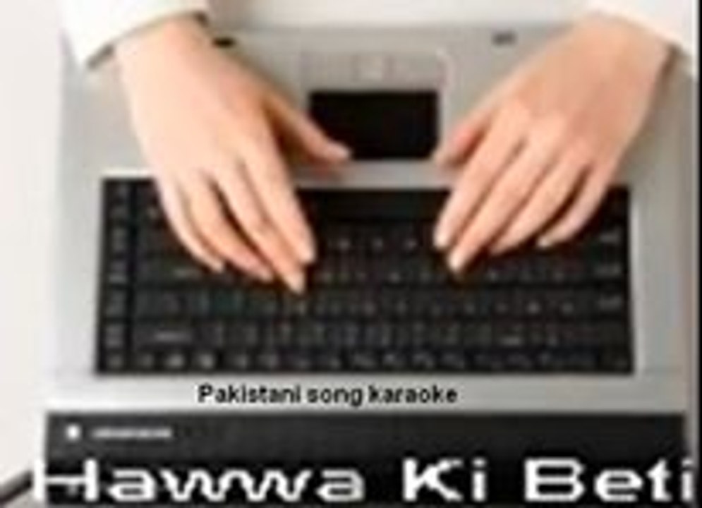 Ye ada ye naaz ye andaz  ( Pakistnai Road To Swat ) Free karaoke with by Hawwa -