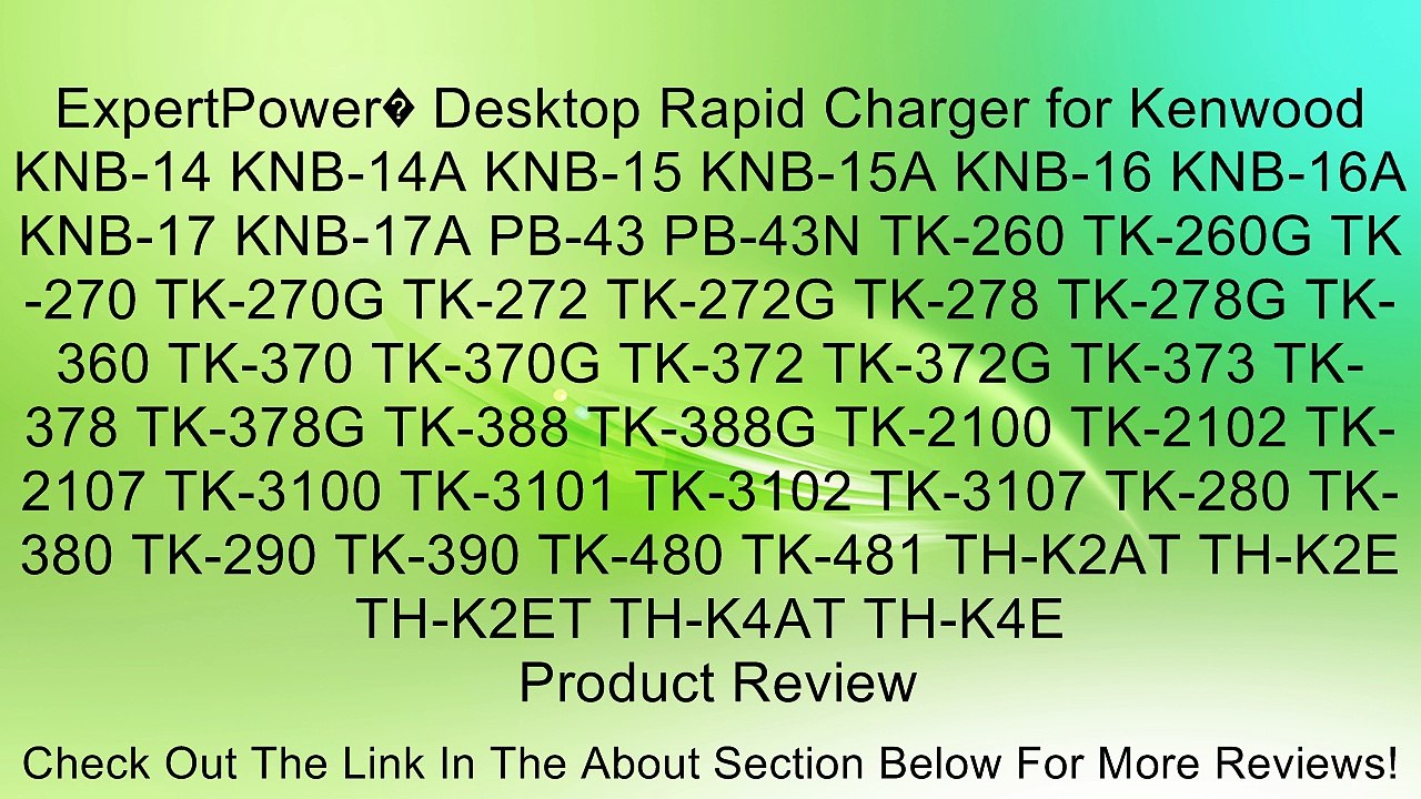 ExpertPower� Desktop Rapid Charger for Kenwood KNB-14 KNB-14A KNB-15 KNB-15A KNB-16 KNB-16A KNB-17 KNB-17A PB-43 PB-43N TK-260 TK-260G TK-270 TK-270G TK-272 TK-272G TK-278 TK-278G TK-360 TK-370 TK-370G TK-372 TK-372G TK-373 TK-378 TK-378G TK-388 TK-388G T
