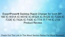 ExpertPower� Desktop Rapid Charger for Icom BP-180 IC-W31A IC-W31E IC-W32A IC-W32E IC-T22A IC-T22E