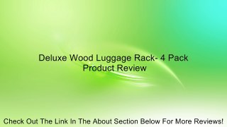 Deluxe Wood Luggage Rack- 4 Pack Review
