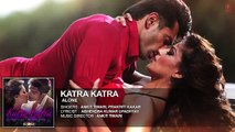 Katra Katra' FULL AUDIO Song - Alone - Bipasha Basu - Karan Singh Grover