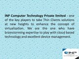 INP A Leading Thin Clients manufacturing Company