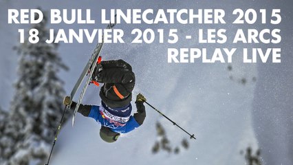 Replay Live Red Bull Linecatcher - 18 janvier 2015 - 9h30