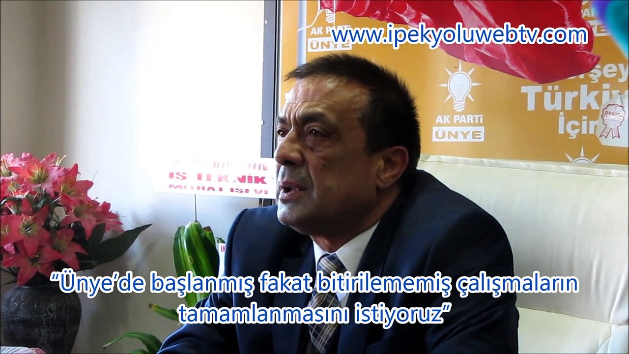 “Ünye’de başlanmış fakat bitirilememiş çalışmaların tamamlanmasını istiyoruz”