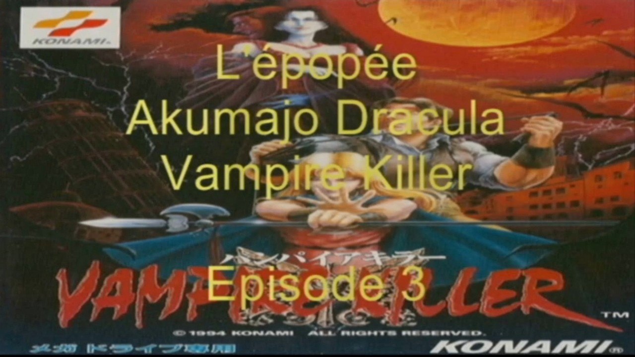 L'épopée : Akumajo Dracula Vampire Killer - Episode 3 (Megadrive Jap)