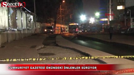 Download Video: Cumhuriyet Gazetesi önündeki önlemler sürüyor