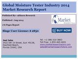 Global Moisture Tester Market 2014 Size, Share, Growth, Demand and Forecast