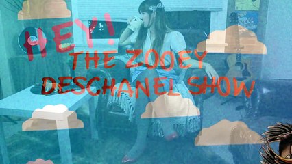 « Hey ! The Zooey Deschanel Show » - Parodie de l'actrice