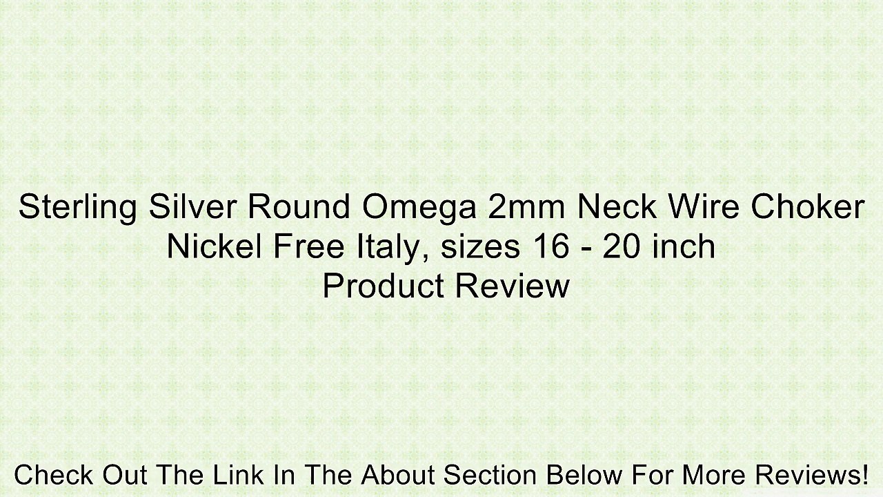 Sterling Silver Round Omega 2mm Neck Wire Choker Nickel Free Italy, sizes 16 - 20 inch Review