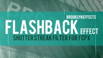 Flashback Effect for Final Cut Pro X from Brooklyn Effects™