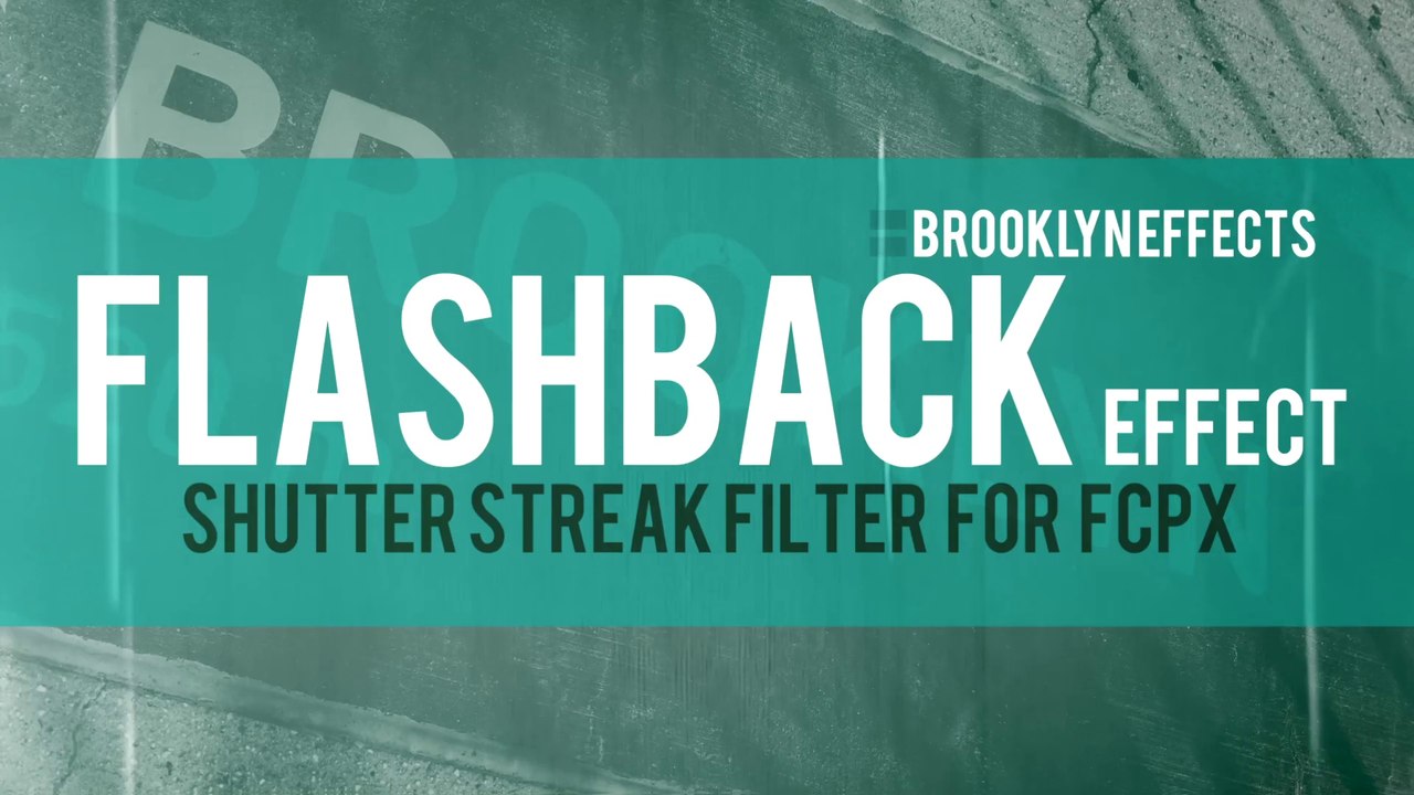 Flashback Effect for Final Cut Pro X from Brooklyn Effects™