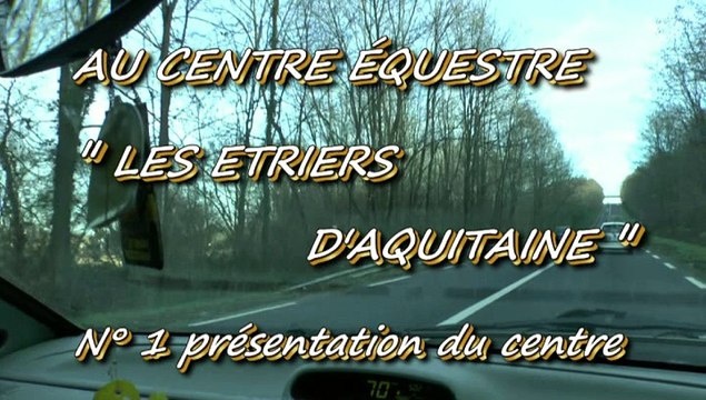 LES JOURNEES DE MICHOU64 W-D.D. - 14 JANVIER 2015 - PAU - N° 1 -PRÉSENTATION DU CENTRE EQUESTRE LES ETRIERS D'AQUITAINE A ASSAT.